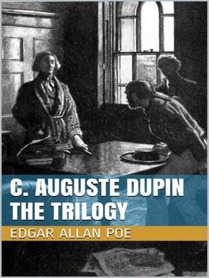 cover image of C. Auguste Dupin--The Trilogy